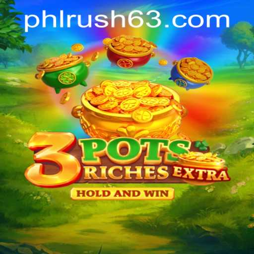 Explore the Thrilling World of 3potsExtra at PHLRUSH.COM