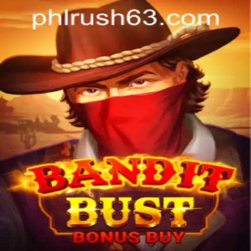 Unveiling BanditBustBonusBuy: The Thrilling Game Adventure of PHLRUSH.COM