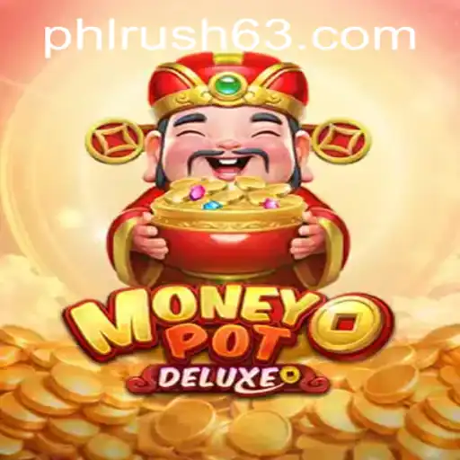 Discover the Thrilling World of MoneyPotDELUXE and the Buzz Surrounding PHLRUSH.COM