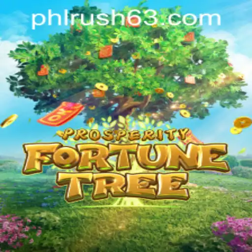 Discover the Exciting World of ProsperityFortuneTree: A Guide to Thriving in PHLRUSH.COM