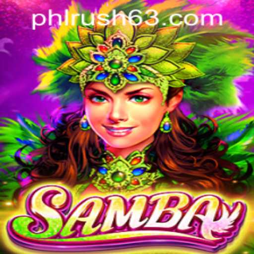 Exploring the Thrills of Samba: A New Game Experience on PHLRUSH.COM
